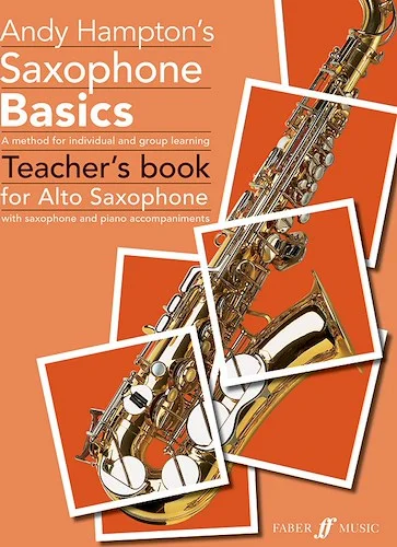 Saxophone Basics: A Method for Individual and Group Learning