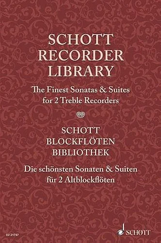 Schott Recorder Library - The Finest Sonatas & Suites for 2 Treble Recorders
Performance Score