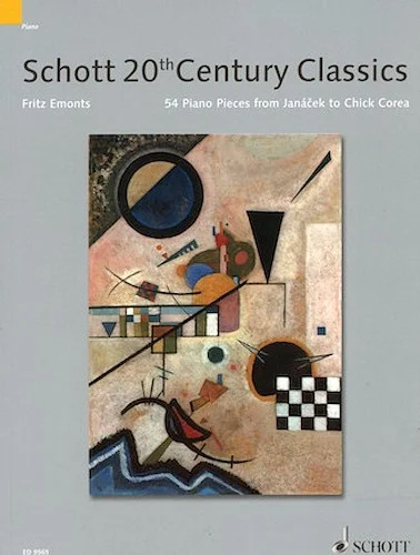 Schott's 20th Century Piano Classics - 54 Pieces from Janacek to Chick Corea