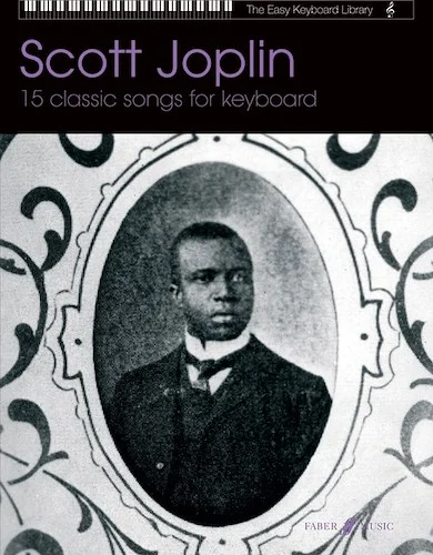 Scott Joplin: 15 Classic Songs for Keyboard