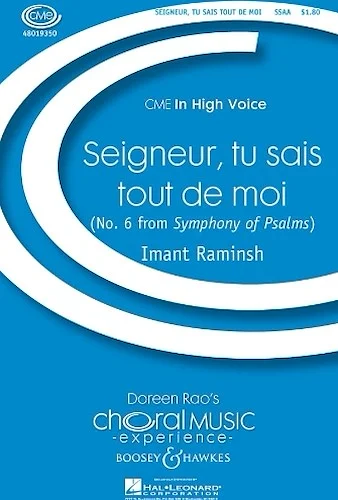 Seigneur, Tu Sais Tout de Moi - (No. 6 from Symphony of Psalms)
CME In High Voice