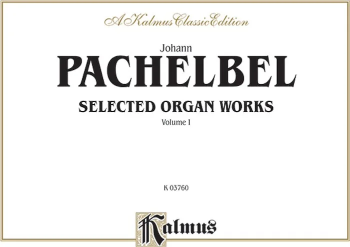 Selected Organ Works, Volume I