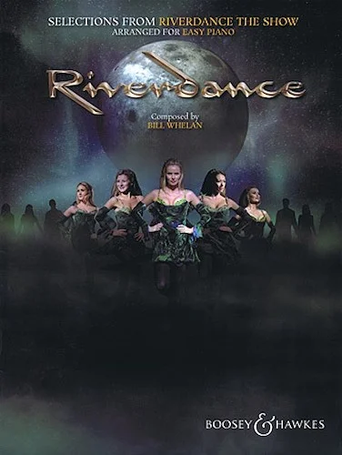 Selections from Riverdance - The Show - Arranged for Easy Piano