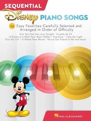 Sequential Disney Piano Songs - 24 Easy Favorites Carefully Selected and Arranged in Order of Difficulty