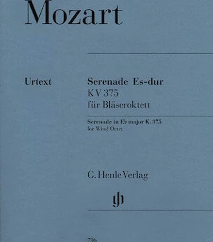 Serenade in E-flat Major,  K. 375 - for 2 Oboes, 2 Clarinets, 2 Horns, & 2 Bassoons
with Horn parts in E-flat & F
