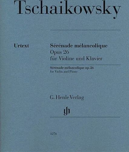 Serenade Melancolique, Op. 26