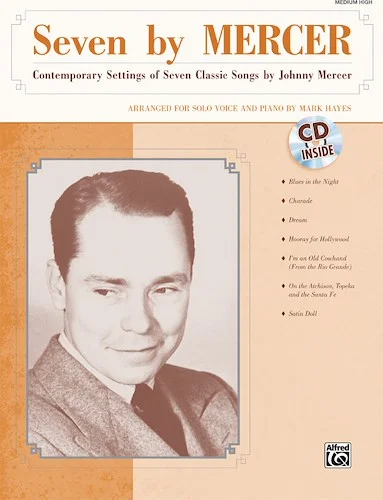 Seven by Mercer: Contemporary Settings of Seven Classic Songs by Johnny Mercer