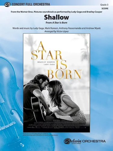 Shallow (from <i>A Star Is Born</i>): As Performed by Lady Gaga and Bradley Cooper