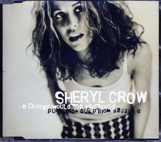 Sheryl Crow - A Change Would Do You Good