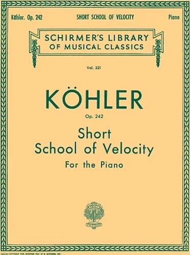 Short School of Velocity Without Octaves, Op. 242