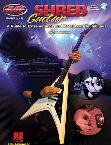 Shred Guitar - A Guide to Extreme Rock and Metal Lead Techniques