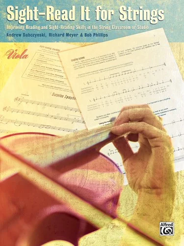 Sight-Read It for Strings: Improving Reading and Sight-Reading Skills in the String Classroom or Studio