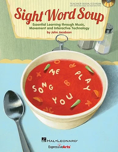 Sight Word Soup - Essential Learning through Music, Movement and Interactive Technology - Essential Learning through Music, Movement and Interactive Technology