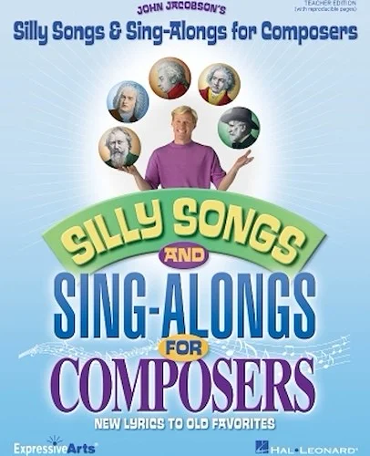 Silly Songs & Sing-Alongs for Composers - New Lyrics to Old Favorites