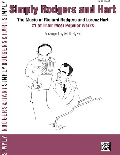 Simply Rodgers and Hart: The Music of Richard Rodgers and Lorenz Hart: 21 of Their Most Popular Works