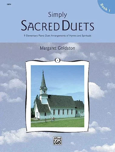 Simply Sacred Duets, Book 1: 9 Elementary Piano Duet Arrangements of Hymns and Spirituals
