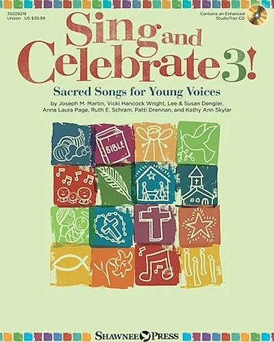 Sing and Celebrate 3! Sacred Songs for Young Voices - Sacred Songs for Young Voices