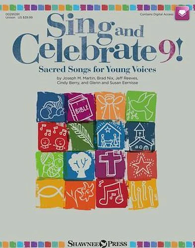 Sing and Celebrate 9! Sacred Songs for Young Voices - Sacred Songs for Young Voices