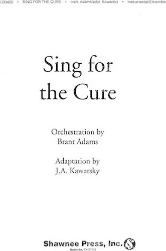 Sing for the Cure - A Proclamation of Hope