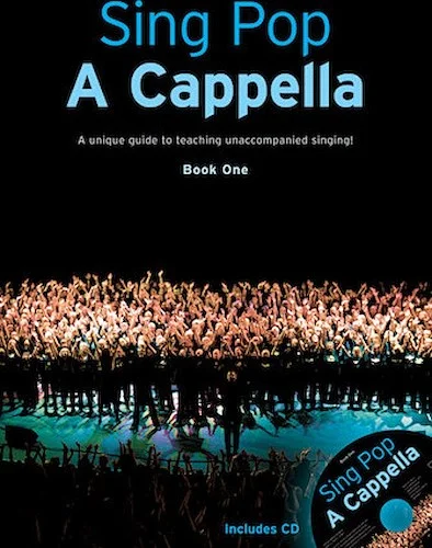 Sing Pop A Cappella - A Unique Guide to Teaching Unaccompanied Singing!