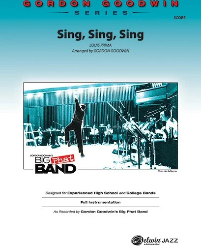 Sing, Sing, Sing: As Performed by Gordon Goodwin's Big Phat Band
