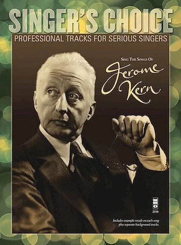 Sing the Songs of Jerome Kern - Singer's Choice - Professional Tracks for Serious Singers