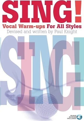 Sing! Vocal Warm-Ups for All Styles
