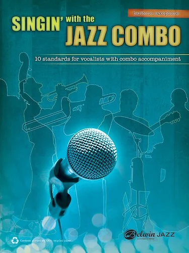 Singin' with the Jazz Combo: 10 Jazz Standards for Vocalists with Combo Accompaniment