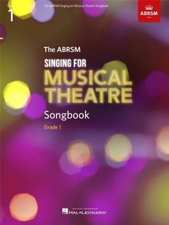 Singing For Musical Theatre Songbook Grade 1