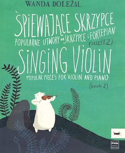 Singing Violin - Book 2 - Popular Pieces for Violin and Piano