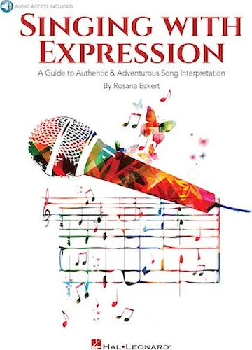 Singing with Expression - A Guide to Authentic & Adventurous Song Interpretation