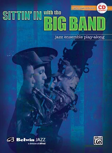 Sittin' In with the Big Band, Volume I: Jazz Ensemble Play-Along Image