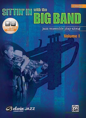 Sittin' In with the Big Band, Volume I: Jazz Ensemble Play-Along