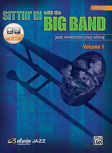 Sittin' In with the Big Band, Volume I: Jazz Ensemble Play-Along