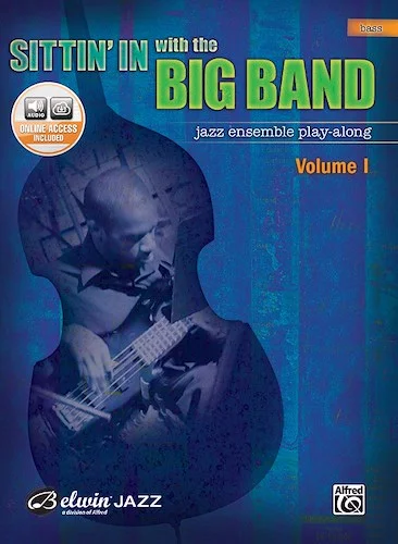 Sittin' In with the Big Band, Volume I: Jazz Ensemble Play-Along