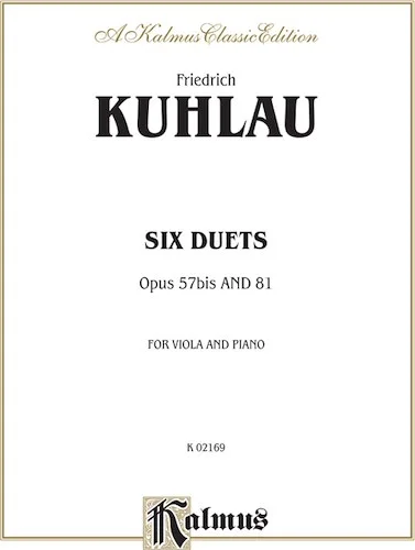 Six Duets, Opus 57bis and 81