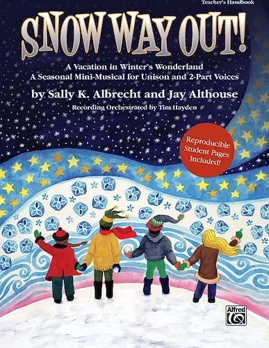 Snow Way Out!: A Vacation in Winter's Wonderland