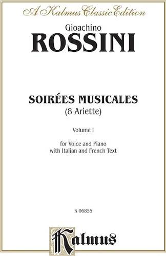 Soirées Musicales, Volume I, Nos. 1-8 (8 Ariette): For Voice and Piano with Italian and French Text