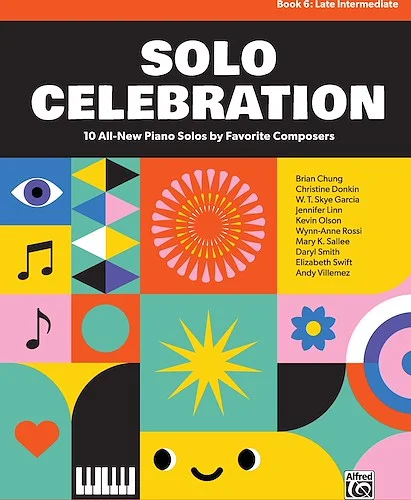 Solo Celebration, Book 6<br>10 All-New Piano Solos by Favorite Composers