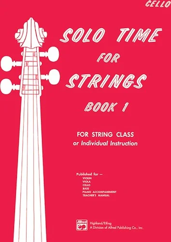 Solo Time for Strings, Book 1: For String Class or Individual Instruction