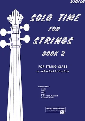 Solo Time for Strings, Book 2: For String Class or Individual Instruction