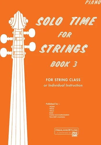 Solo Time for Strings, Book 3: For String Class or Individual Instruction