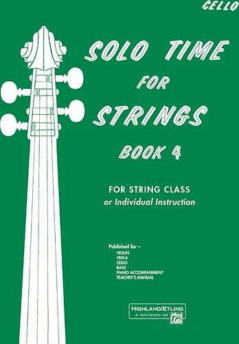 Solo Time for Strings, Book 4: For String Class or Individual Instruction