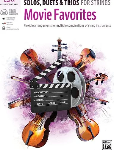 Solos, Duets & Trios for Strings: Movie Favorites<br>Flexible Arrangements for Multiple Combinations of String Instruments