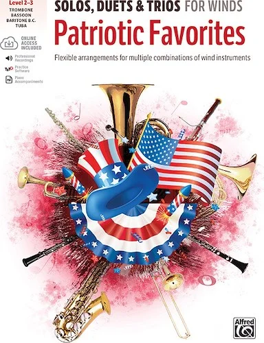 Solos, Duets & Trios for Winds: Patriotic Favorites<br>Flexible Arrangements for Multiple Combinations of Wind Instruments