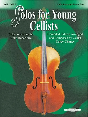 Solos for Young Cellists Cello Part and Piano Acc., Volume 5: Selections from the Cello Repertoire