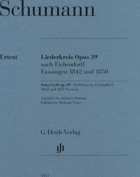 Song Cycle Op. 39, On Poems by Eichendorff - Versions 1842 and 1850