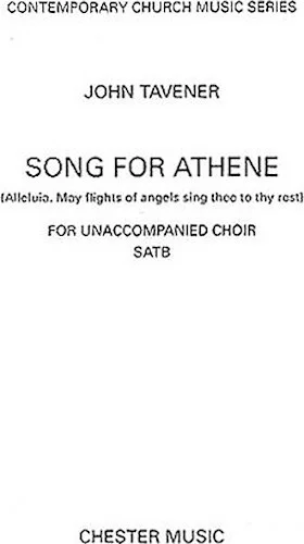 Song for Athene (Alleluia. May Flights of Angels Sing Thee to Thy Rest)