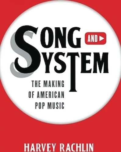 Song and System - The Making of American Pop Music