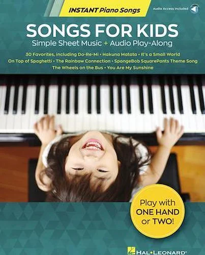 Songs for Kids - Instant Piano Songs - Simple Sheet Music + Audio Play-Along